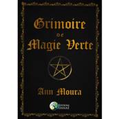 Grimoire de Magie Verte - Ann Moura