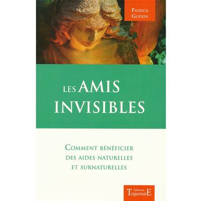 Les Amis Invisibles - Patrick Guérin