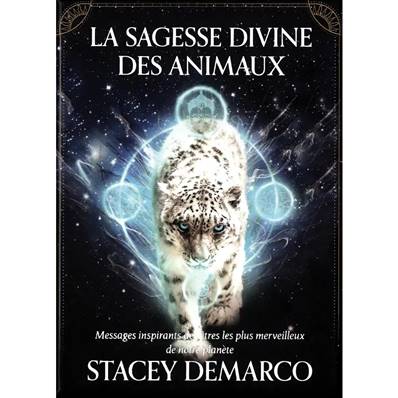 La Sagesse Divine des Animaux - Stacey Demarco