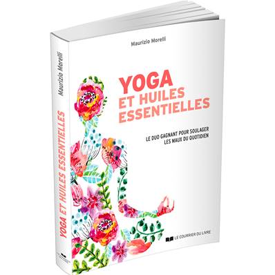 Yoga et Huiles Essentielles - Maurizio Morelli