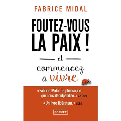 Foutez-vous La Paix - Fabrice Midal