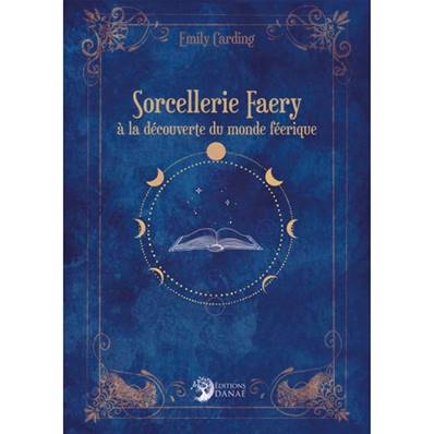 Sorcellerie Faery - Emily Carding
