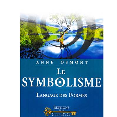 Le Symbolisme - Langage des Formes - Anne Osmont