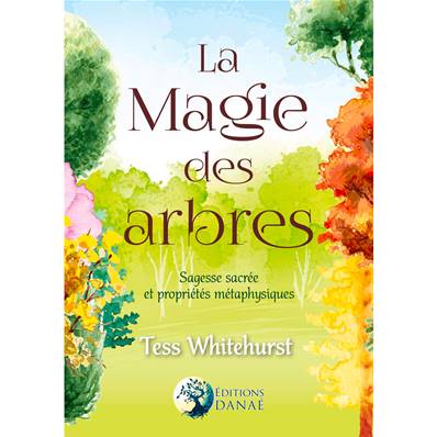 La Magie des Arbres - Tess Whitehurst