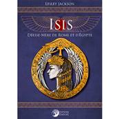 Isis - Déesse-Mère de Rome et d'Egypte - Lesley Jackson