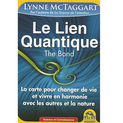 Le Lien Quantique - Lynne Mc Taggart