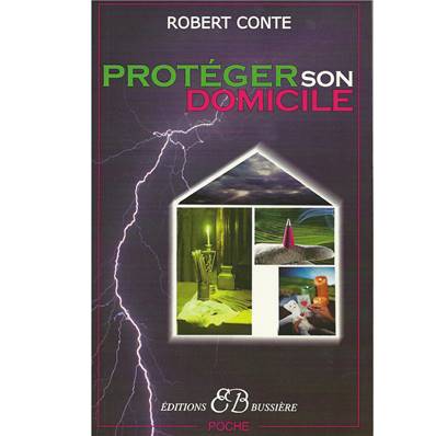 Protéger son domicile - Robert Conte