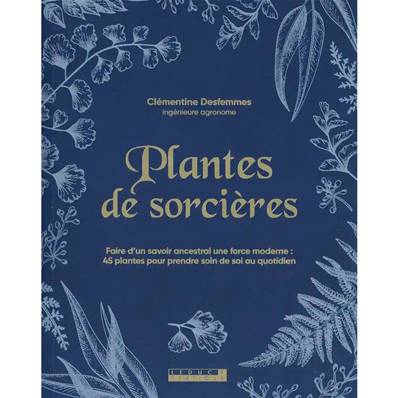 Plantes de Sorcières - Clémentine Desfemmes