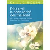 Découvrir le Sens Caché des Maladies - Luc Bodin