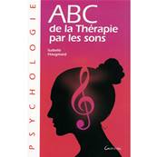 ABC de la thérapie par les sons - Isabelle Haugmard