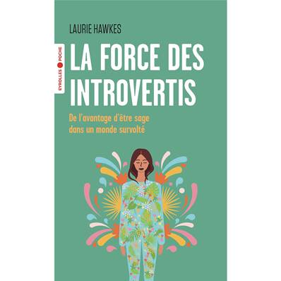 La Force des Introvertis - Laurie Hawkes