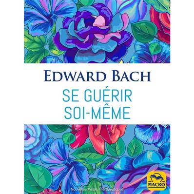 Se Guérir Soi-même - Edward Bach