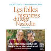 Les Folles Histoires du Sage Nasredin - Matthieu Ricard - Ilios Kotsou
