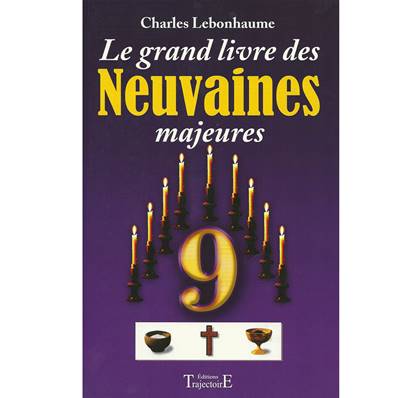 Grand Livre des Neuvaines Majeures - Charles Lebonhaume