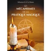 Les Mécanismes de la Pratique Magique - Sébastien G.A. Le Maôut