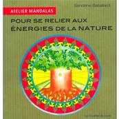 Atelier Mandalas pour se relier aux énergies de la nature - Sandrine Bataillard