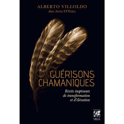 Guérison Chamanique - Alberto Villoldo