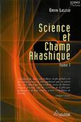 Science et champ akashique - Ervin Laszlo