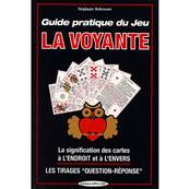 Guide Pratique du Jeu la Voyante - Stéphanie Bellecourt